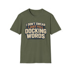 I Don't Swear, I Just Yell Docking Words T-Shirt