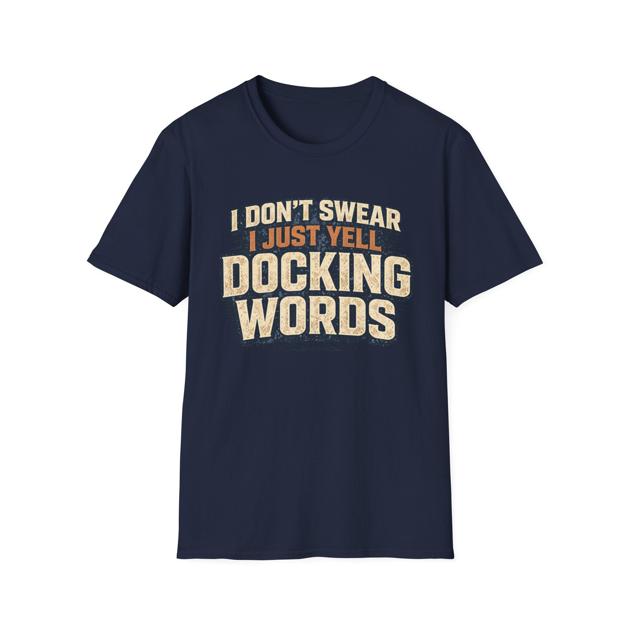 I Don't Swear, I Just Yell Docking Words T-Shirt