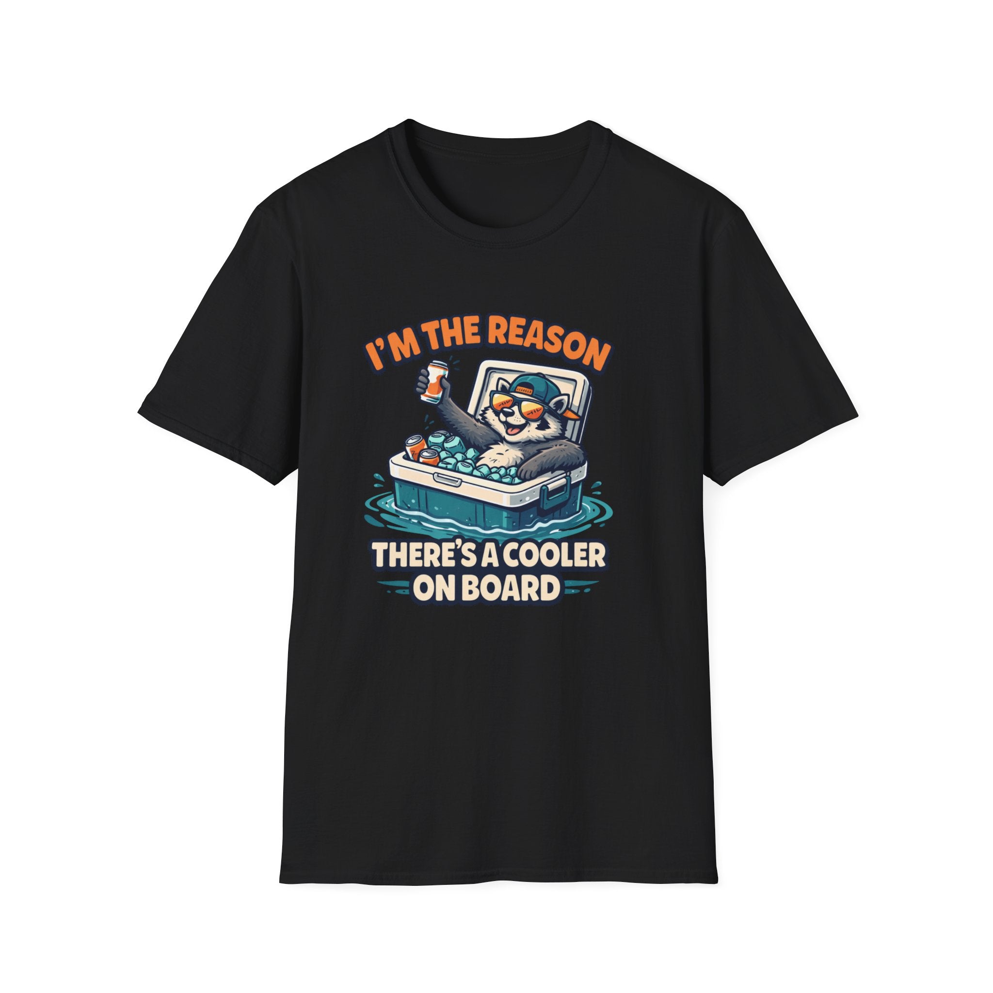 I'm The Reason There's A Cooler On Board T-Shirt