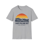 I HATE PULLING OUT-ASK MY BOAT T-Shirt