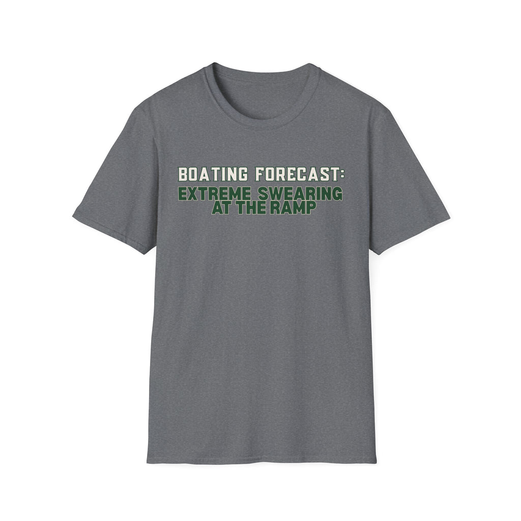 Boating Forecast: Extreme Swearing At The Ramp T-Shirt