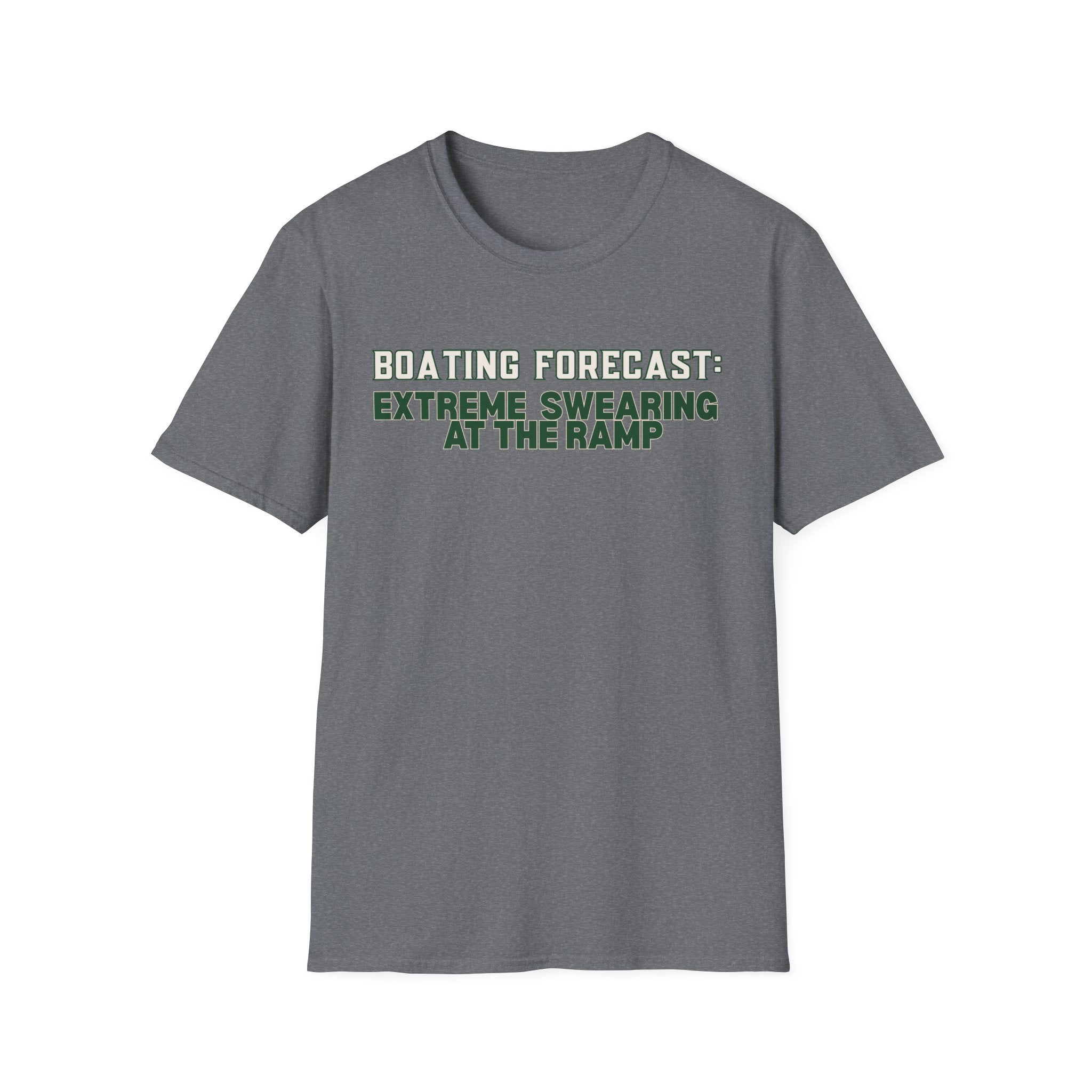 Boating Forecast: Extreme Swearing At The Ramp T-Shirt