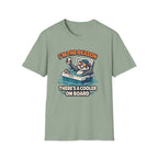 I'm The Reason There's A Cooler On Board T-Shirt