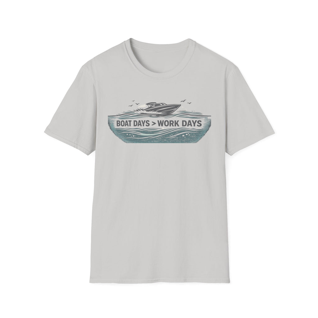 BOAT DAYS > WORK DAYS T-Shirt