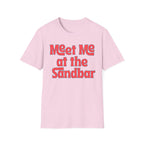 Meet Me at the Sandbar T-Shirt