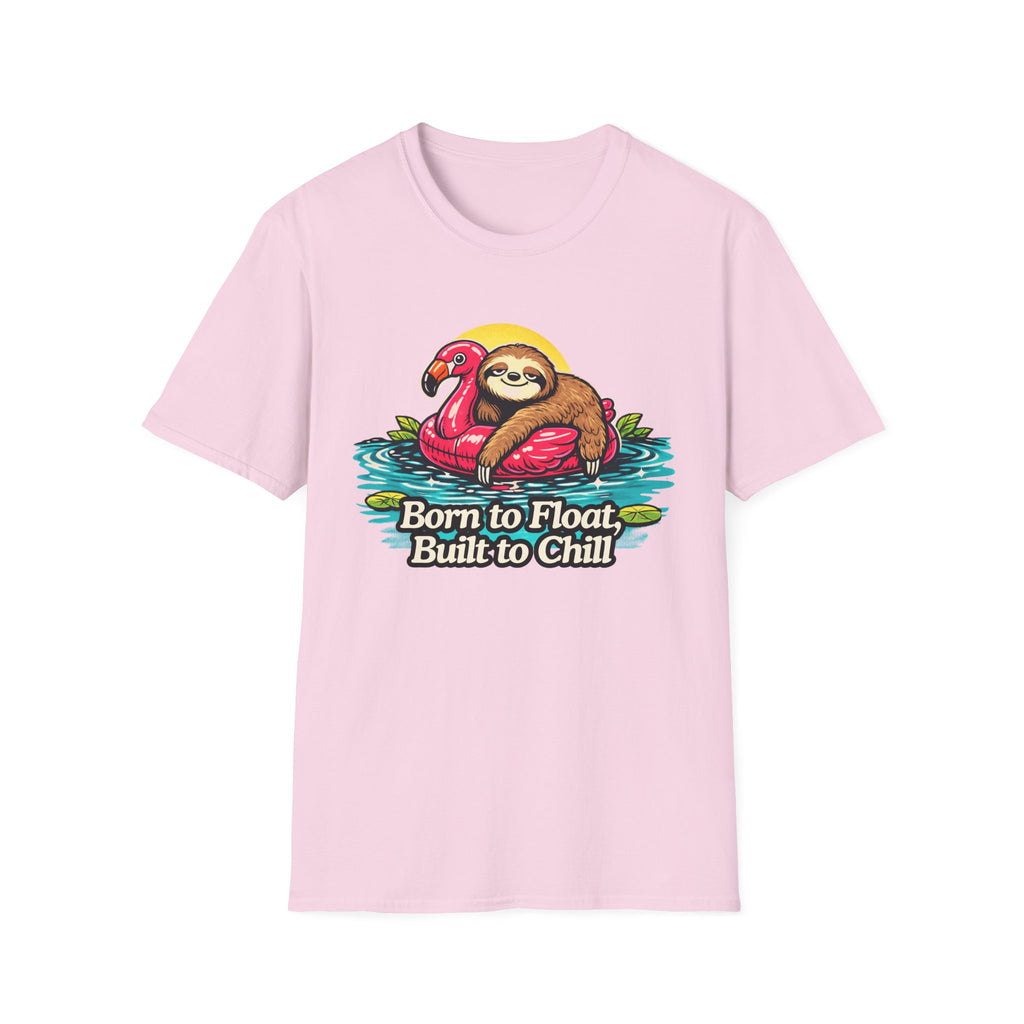 Born to Float, Built to Chill T-Shirt