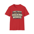 I Don't Swear, I Just Yell Docking Words T-Shirt