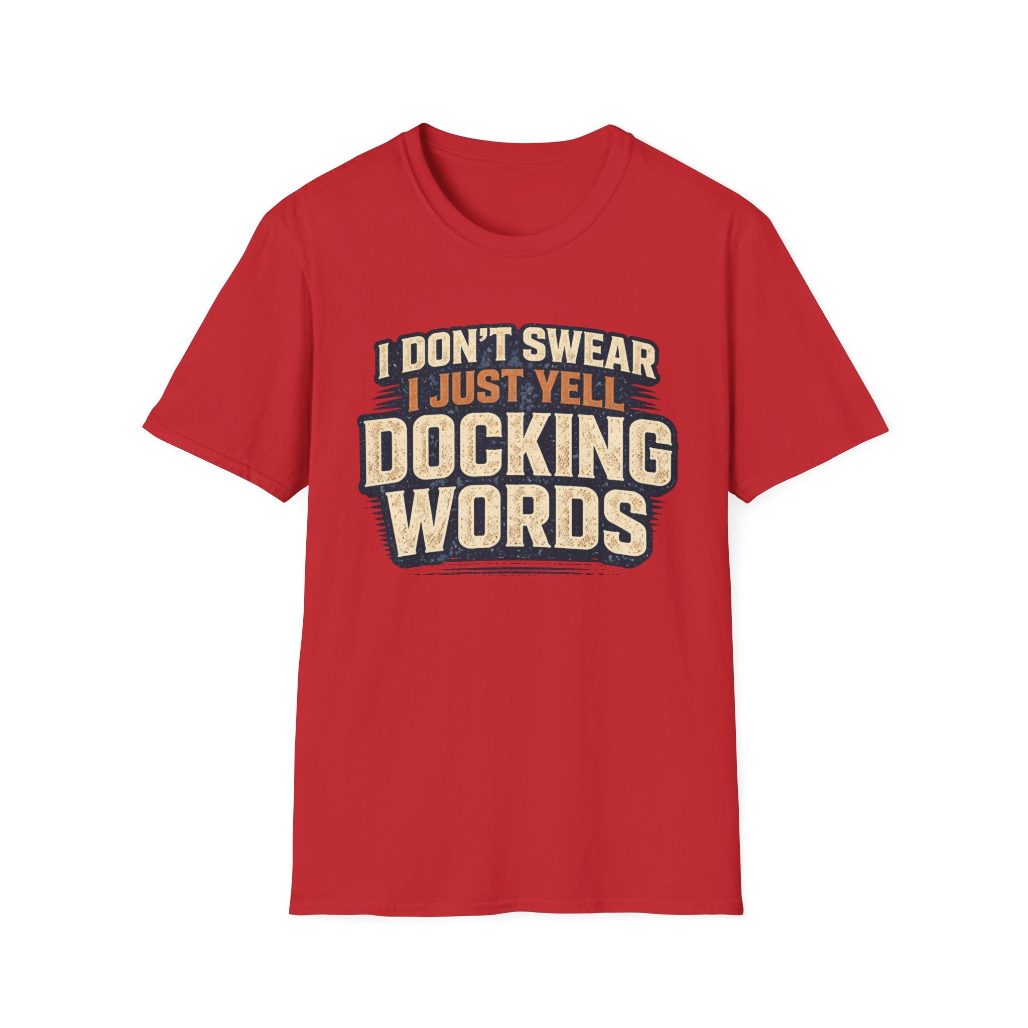 I Don't Swear, I Just Yell Docking Words T-Shirt