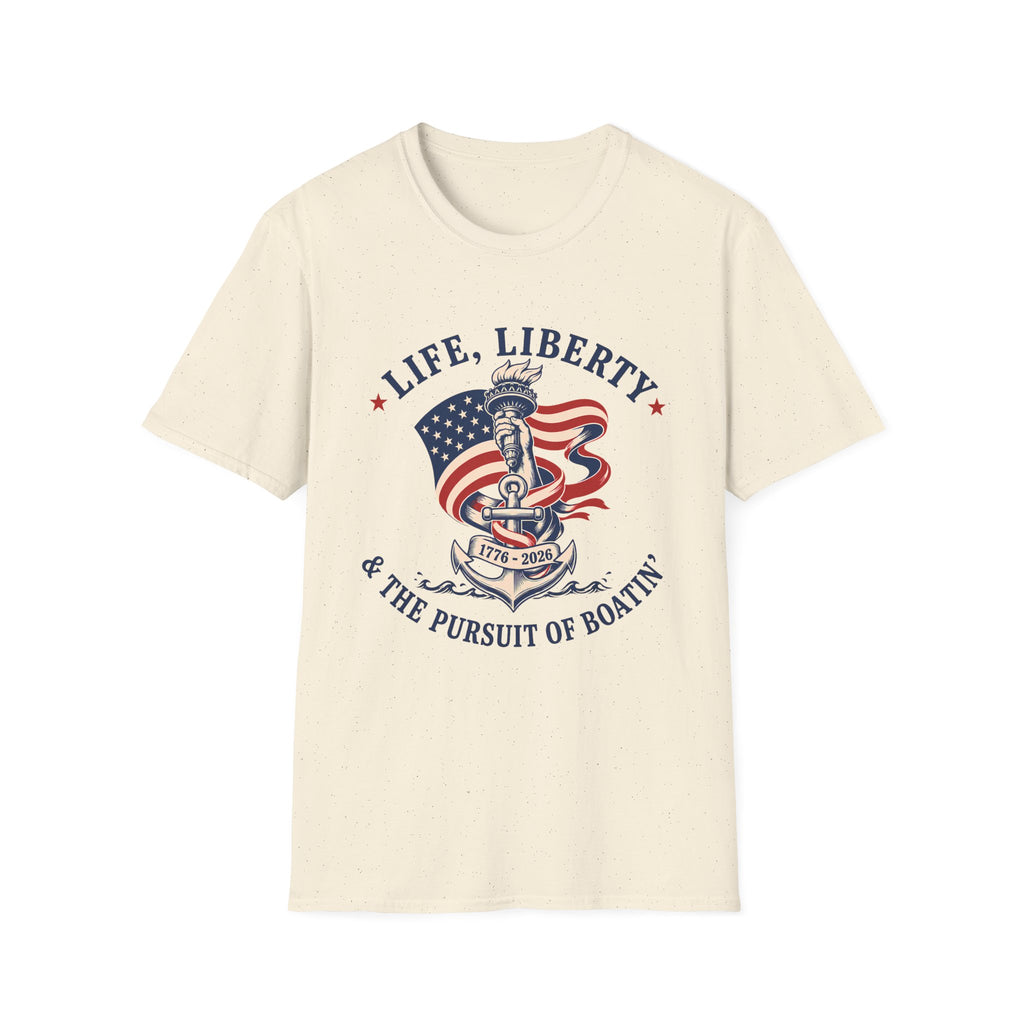 LIFE, LIBERTY & THE PURSUIT OF BOATIN' T-Shirt