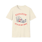 FLOATIN' IT'S IN MY DNA T-Shirt