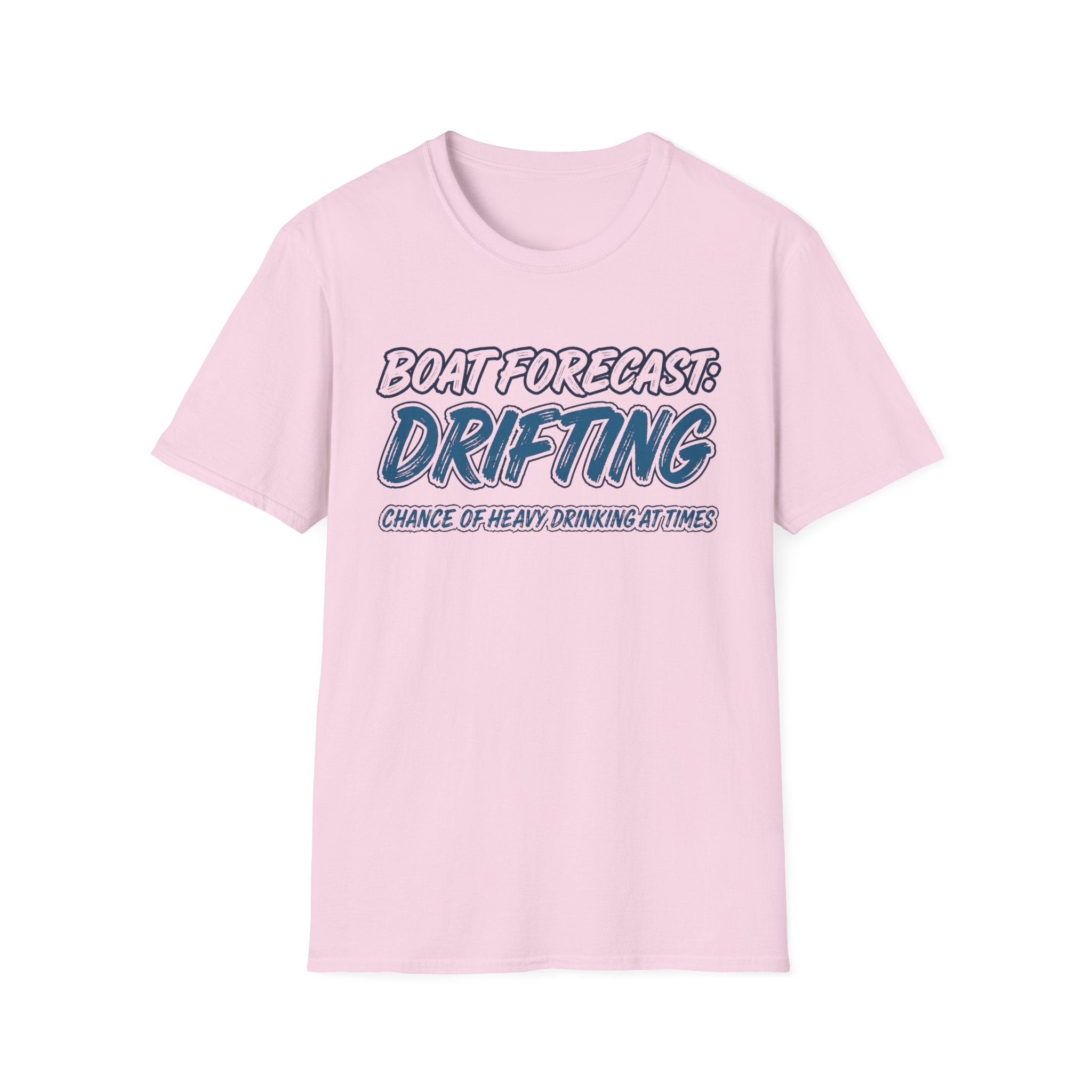 Boat Forecast: Drifting Chance Of Heavy Drinking At Times T-Shirt