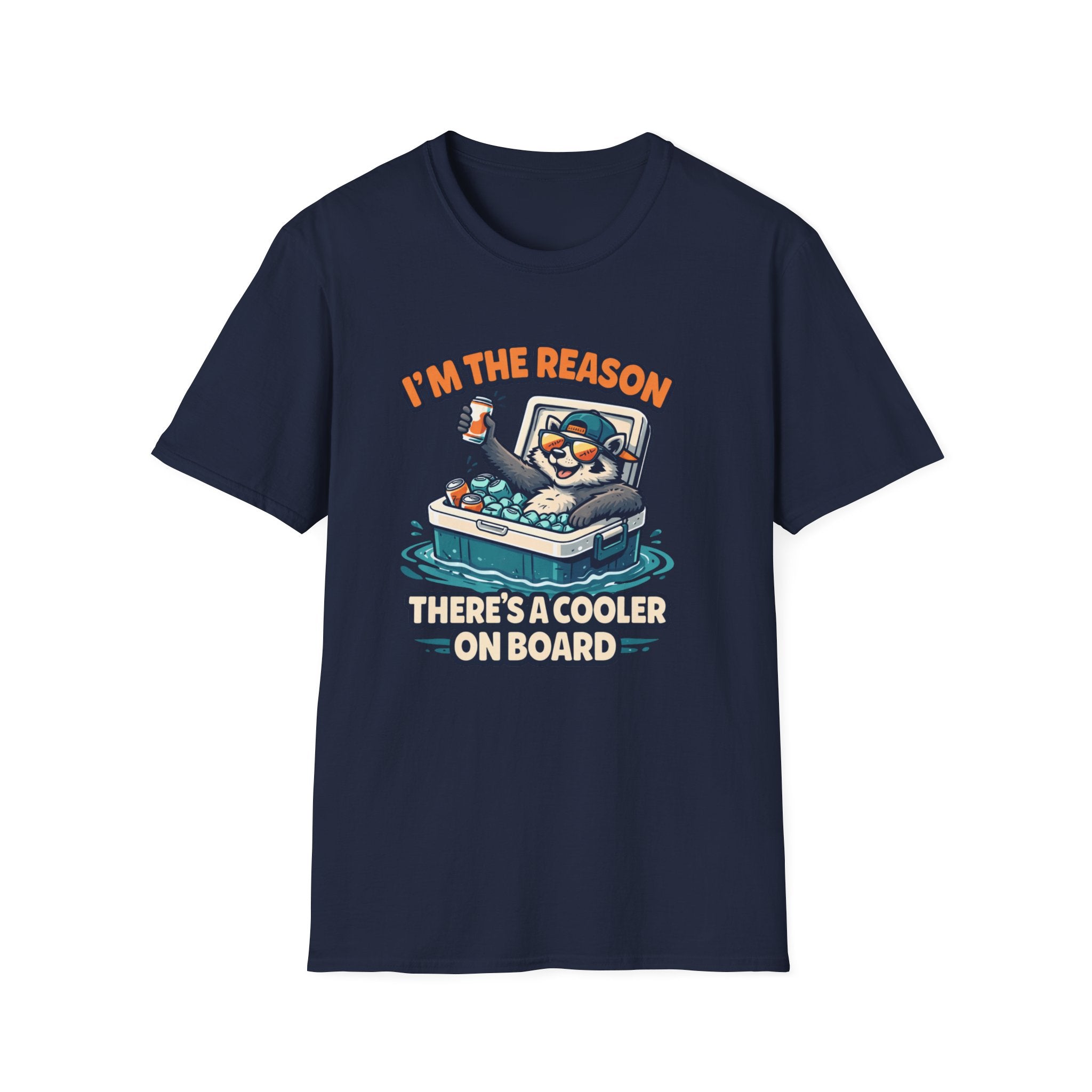 I'm The Reason There's A Cooler On Board T-Shirt