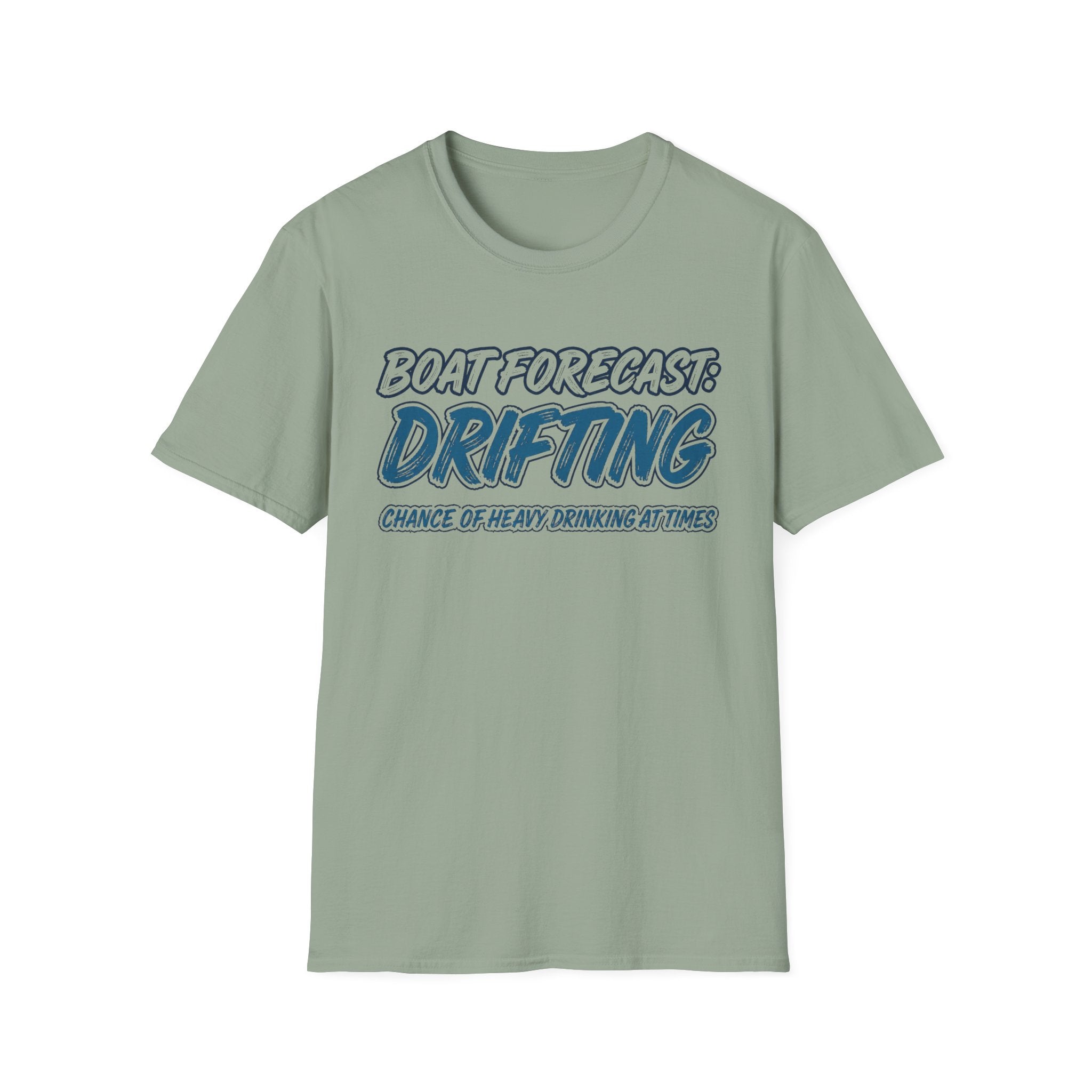 Boat Forecast: Drifting Chance Of Heavy Drinking At Times T-Shirt
