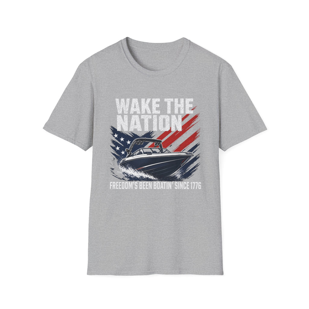 WAKE THE NATION FREEDOM'S BEEN BOATIN' SINCE 1776 T-Shirt