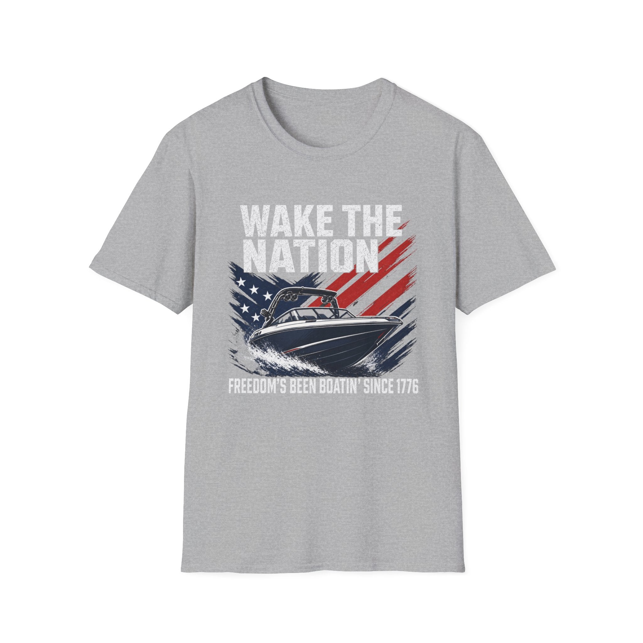 WAKE THE NATION FREEDOM'S BEEN BOATIN' SINCE 1776 T-Shirt