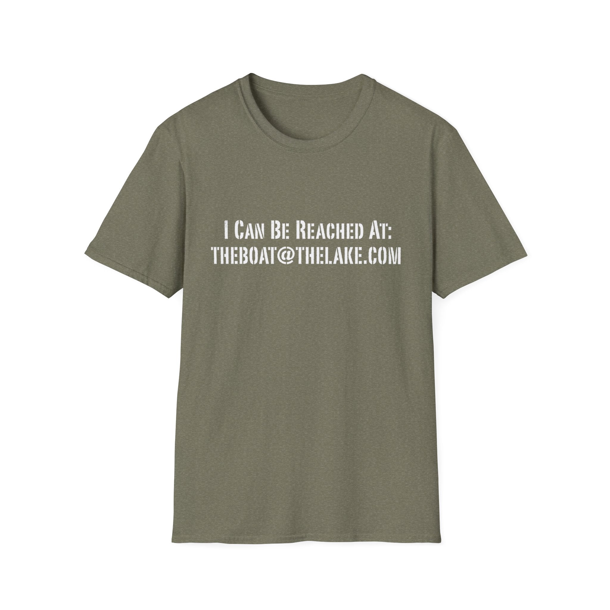 I CAN BE REACHED AT: THEBOAT@THELAKE.COM T-Shirt