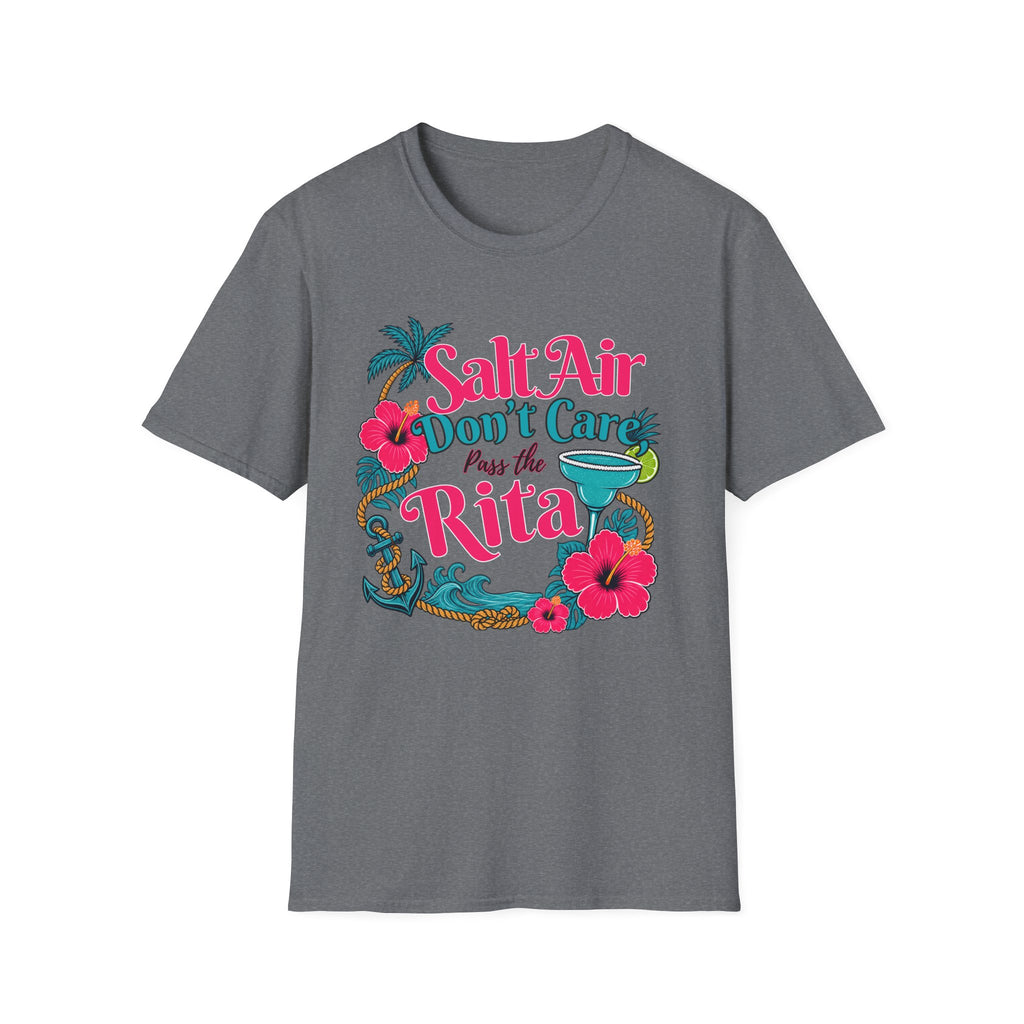 Salt Air Don't Care, pass the Rita T-Shirt