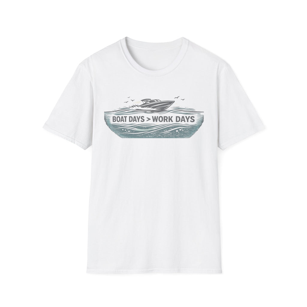 BOAT DAYS > WORK DAYS T-Shirt