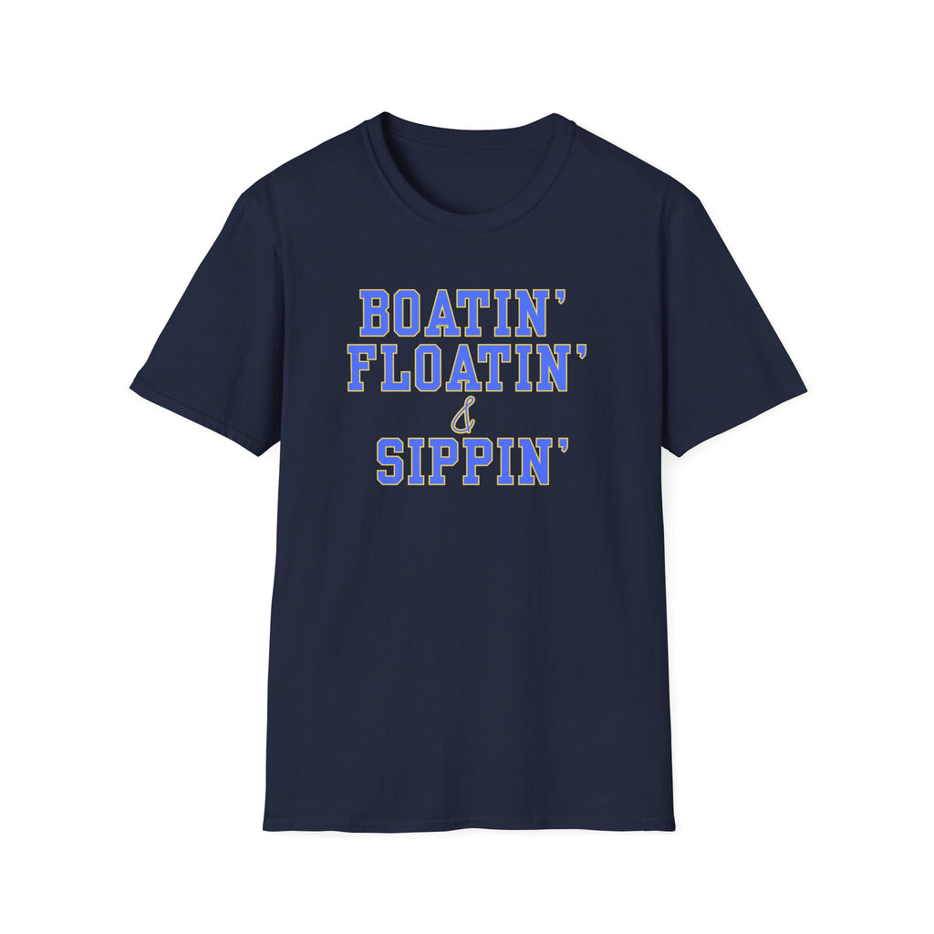 BOATIN' FLOATIN' & SIPPIN' T-Shirt