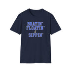 BOATIN' FLOATIN' & SIPPIN' T-Shirt