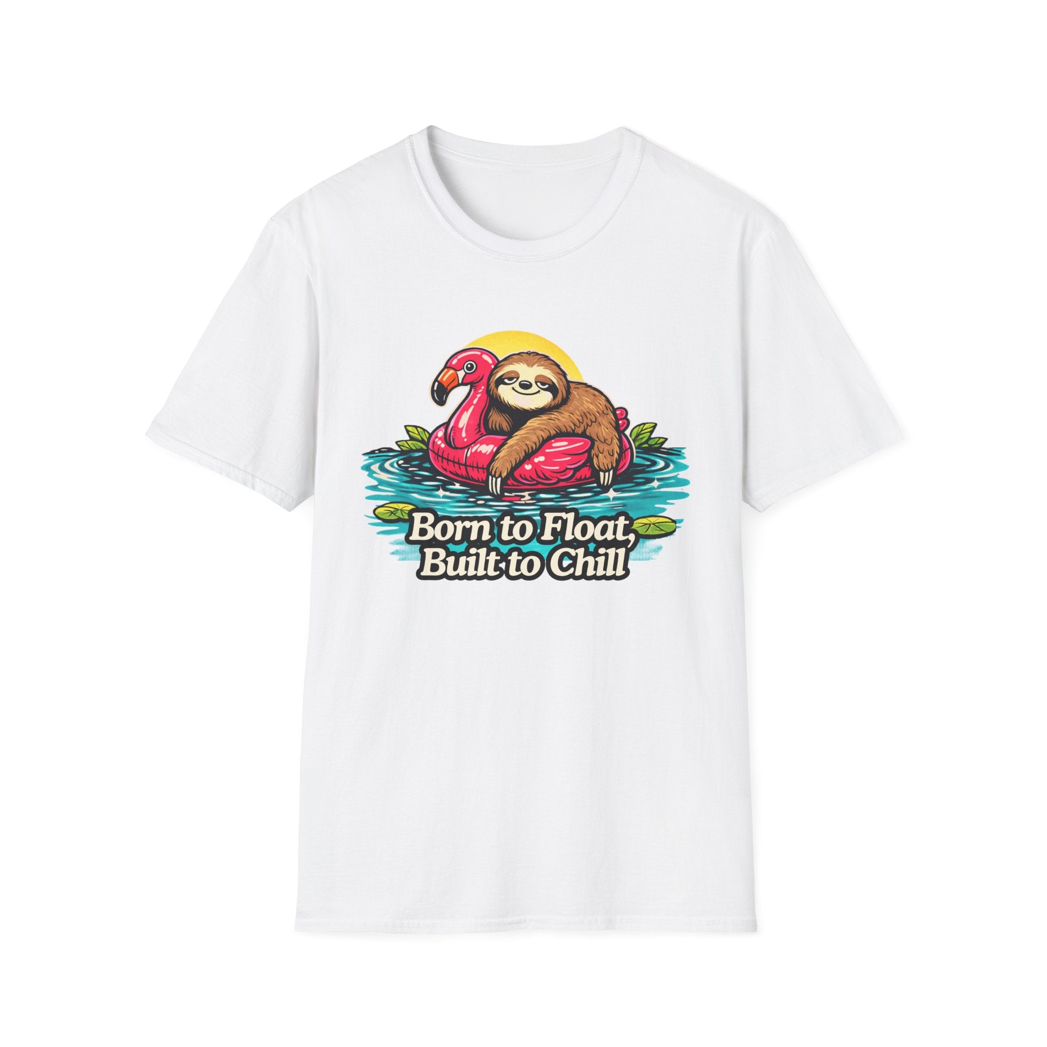 Born to Float, Built to Chill T-Shirt