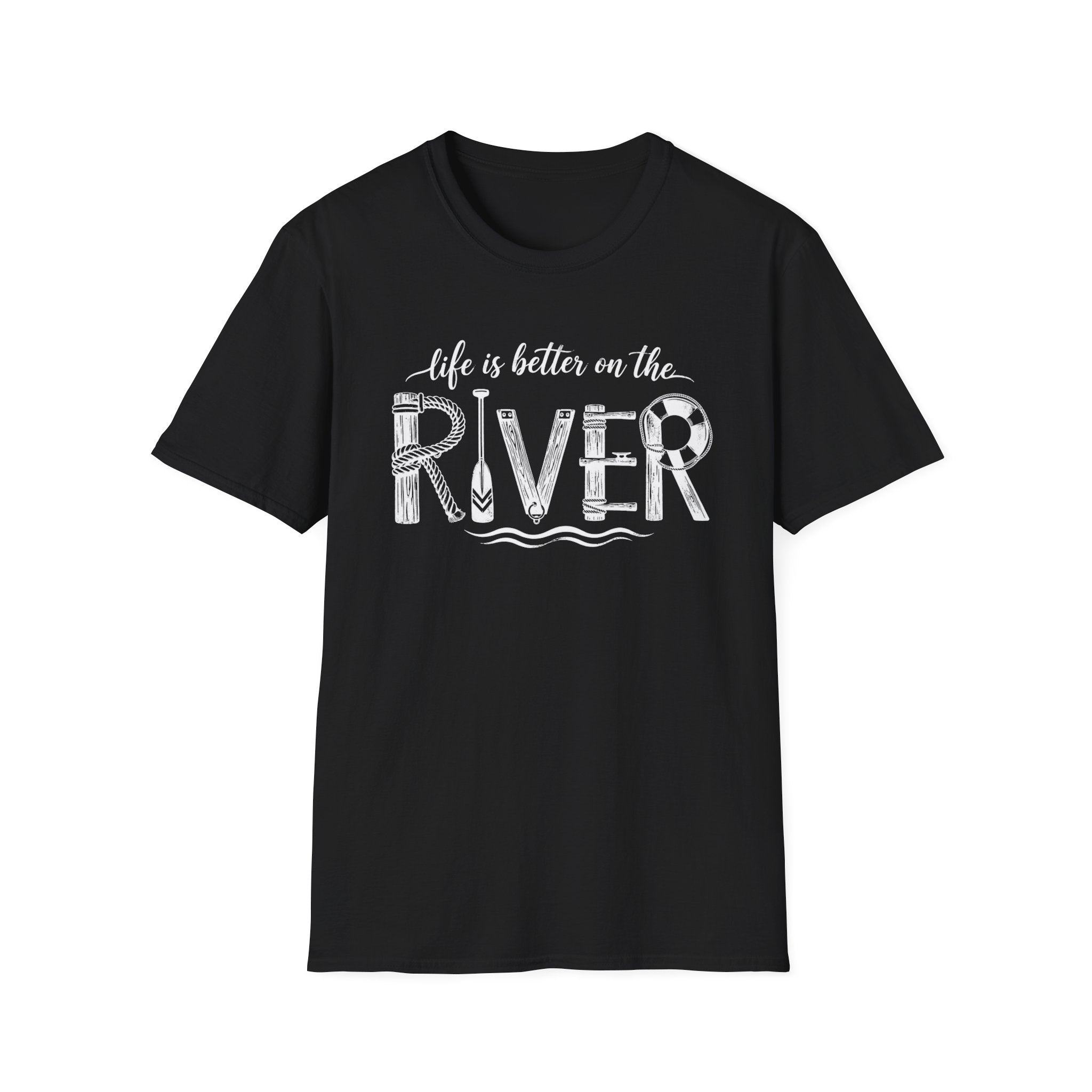 life is better on the RIVER T-Shirt