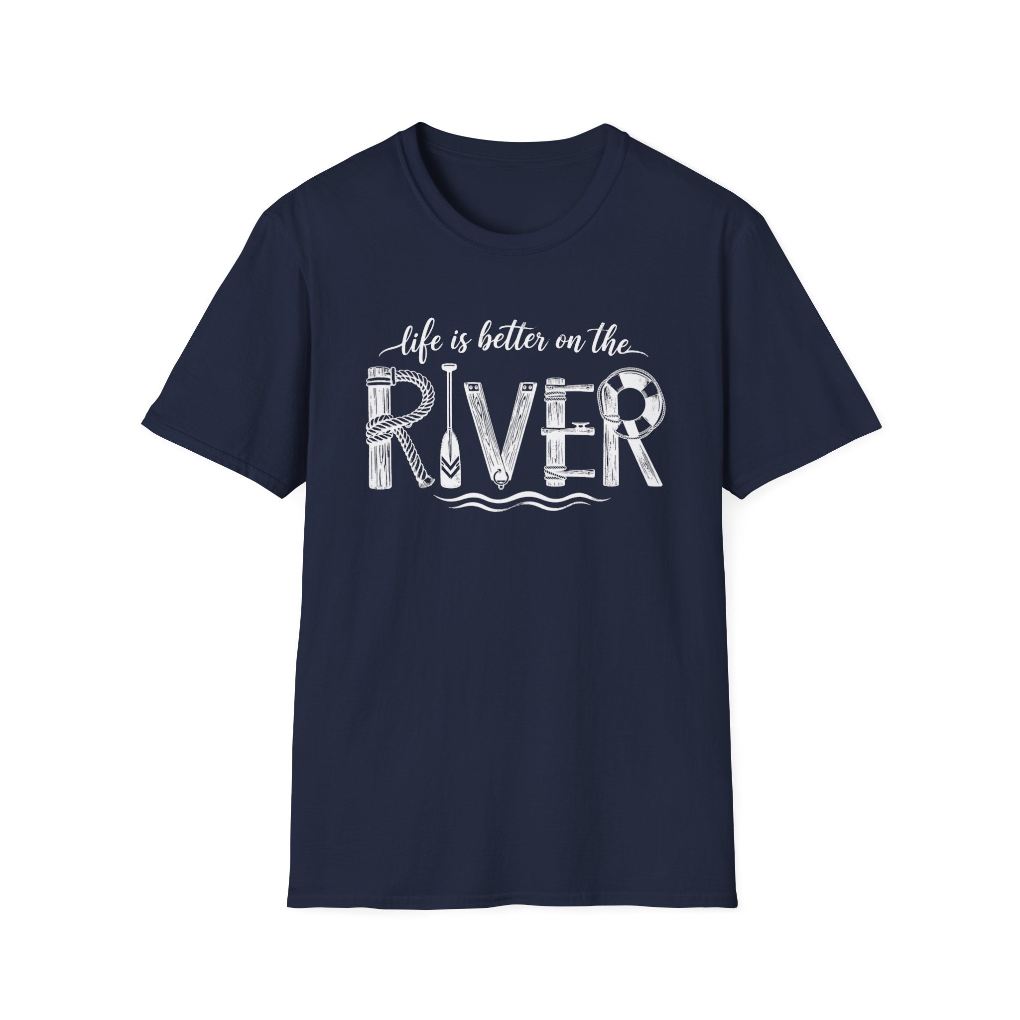 life is better on the RIVER T-Shirt