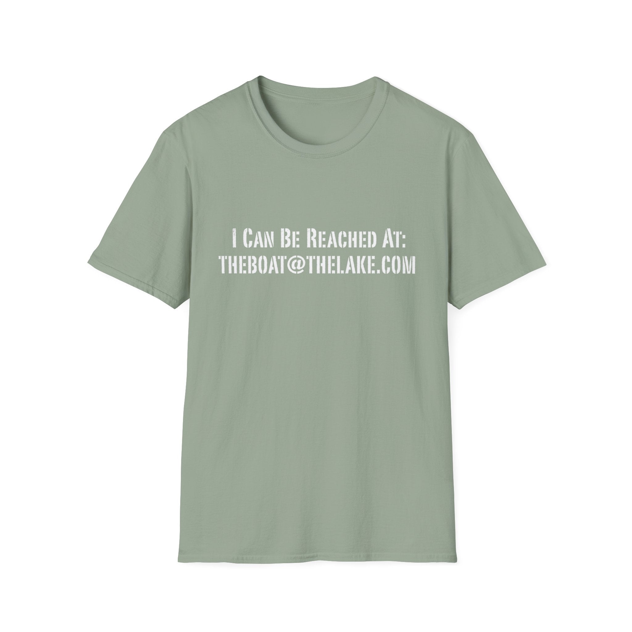I CAN BE REACHED AT: THEBOAT@THELAKE.COM T-Shirt