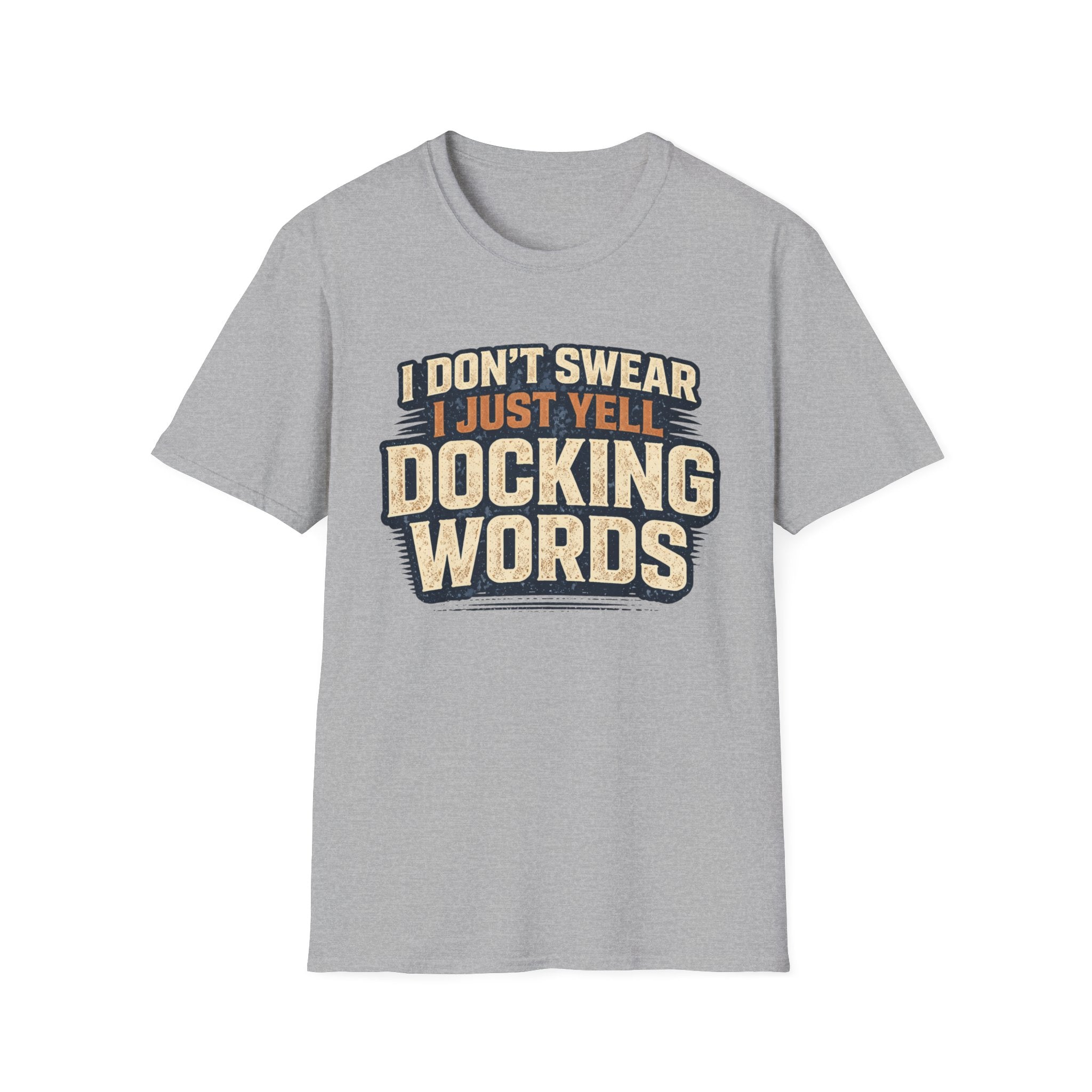 I Don't Swear, I Just Yell Docking Words T-Shirt