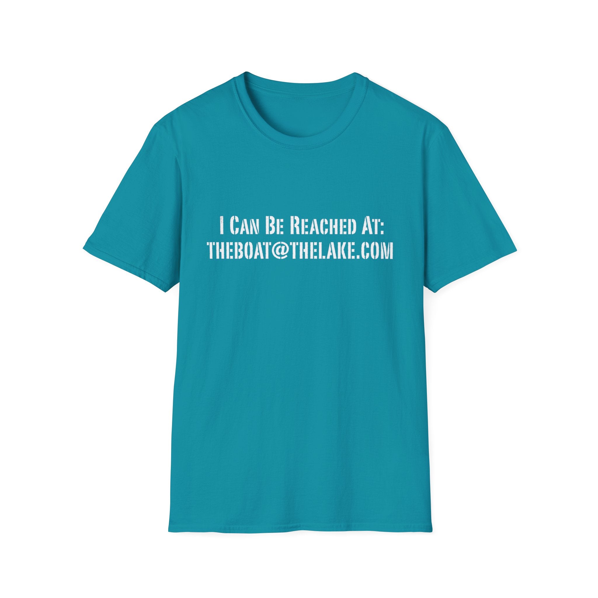 I CAN BE REACHED AT: THEBOAT@THELAKE.COM T-Shirt
