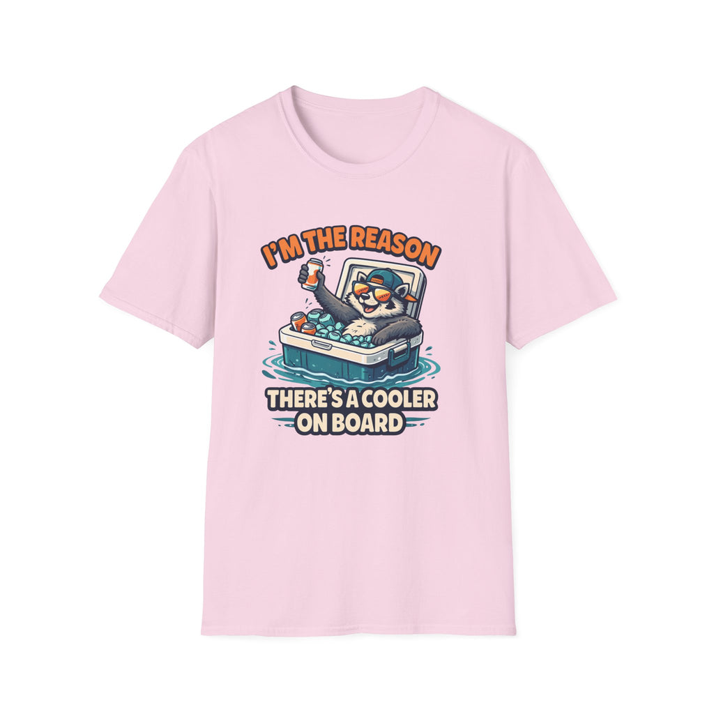 I'm The Reason There's A Cooler On Board T-Shirt