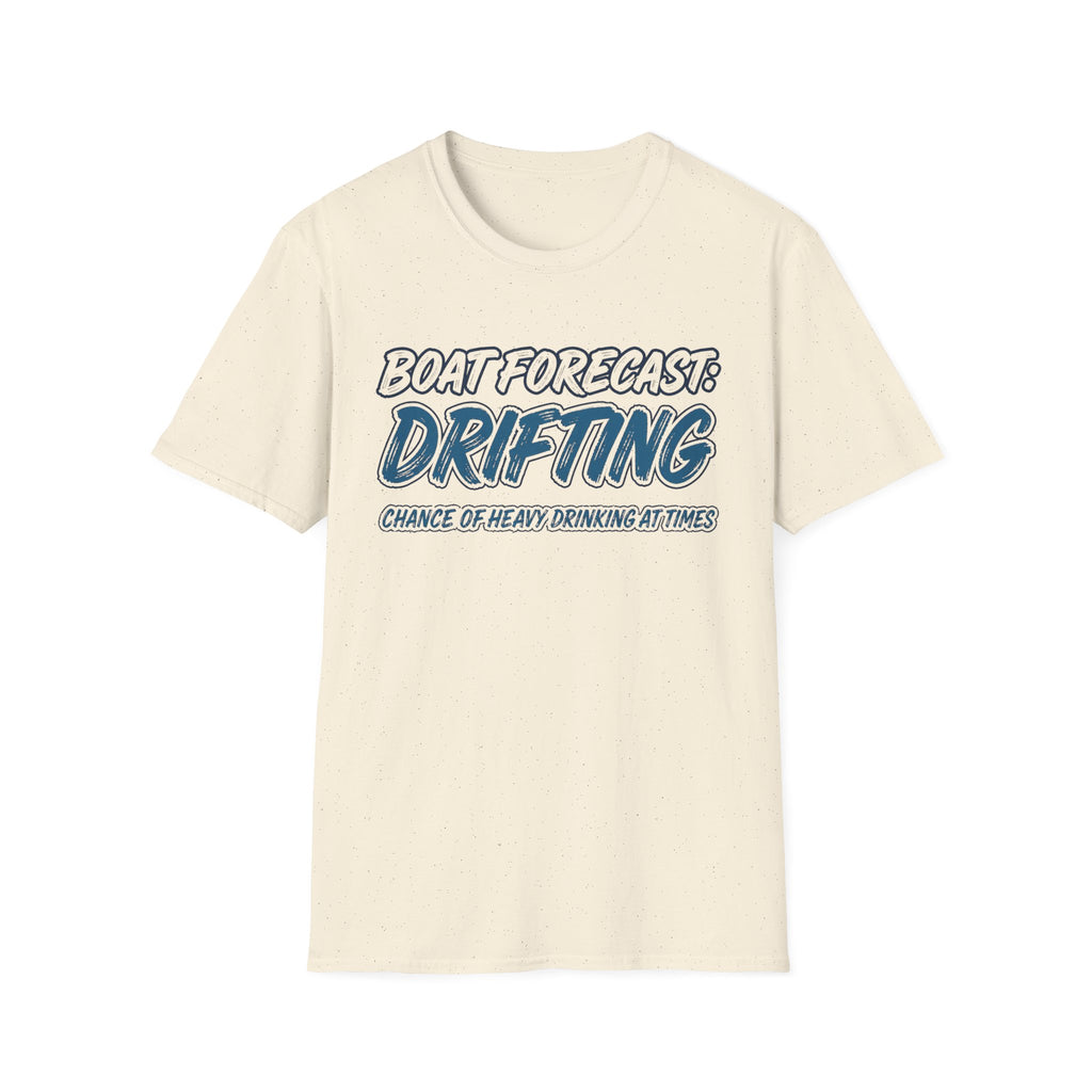 Boat Forecast: Drifting Chance Of Heavy Drinking At Times T-Shirt