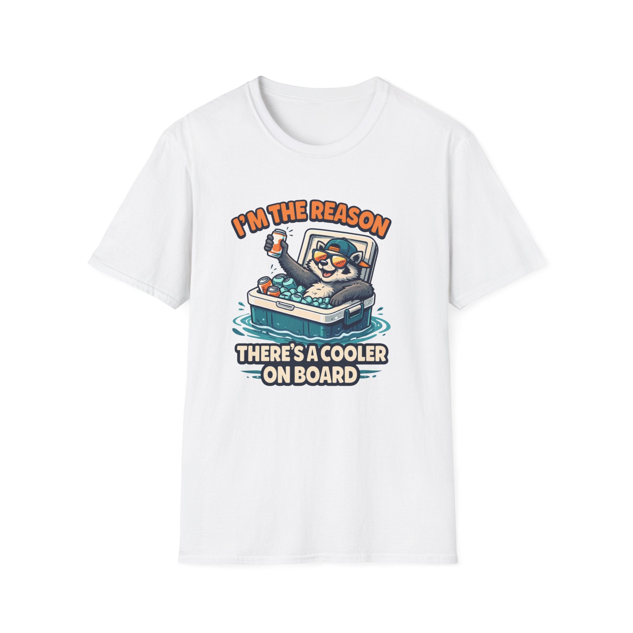 I'm The Reason There's A Cooler On Board T-Shirt