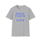 BOATIN' FLOATIN' & SIPPIN' T-Shirt