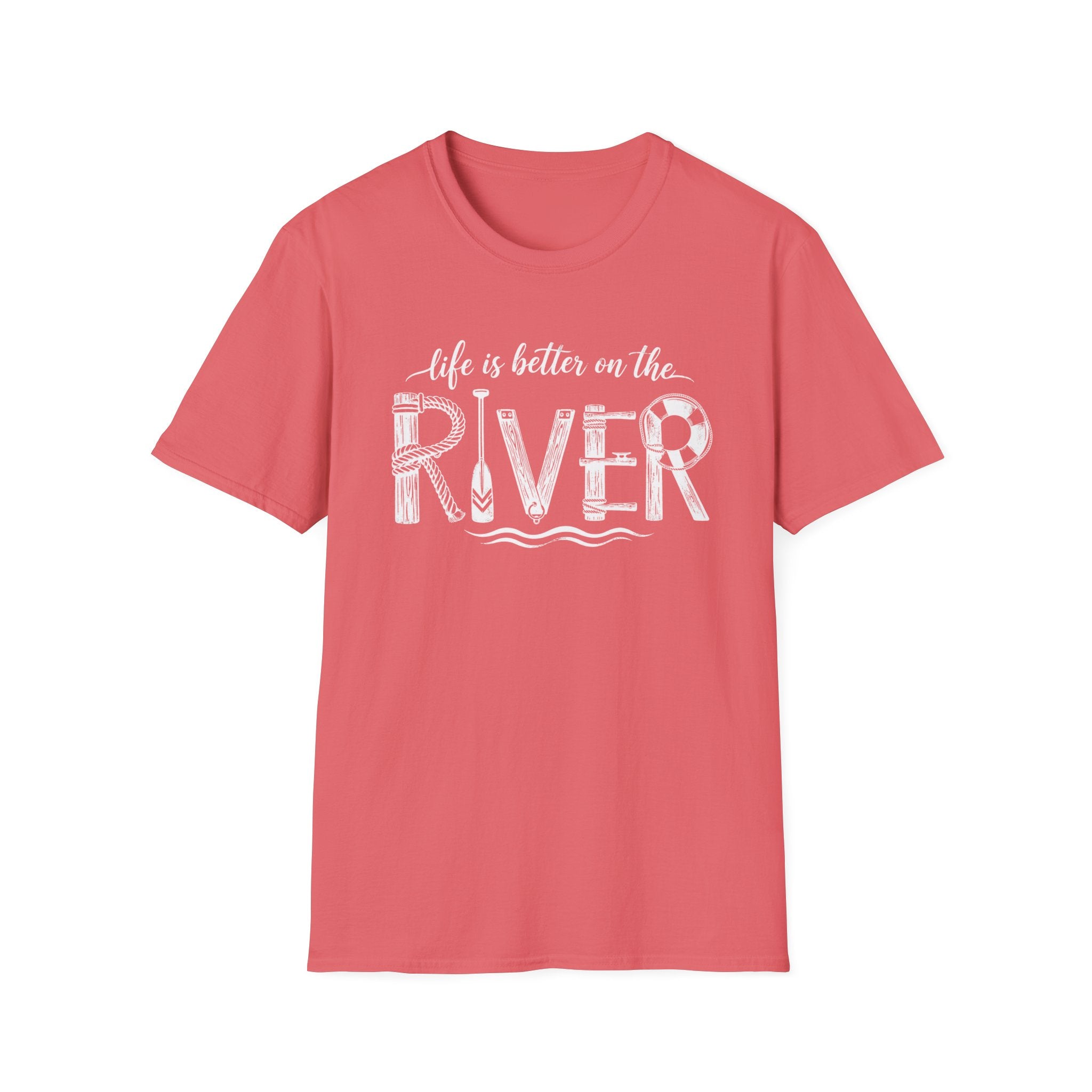 life is better on the RIVER T-Shirt