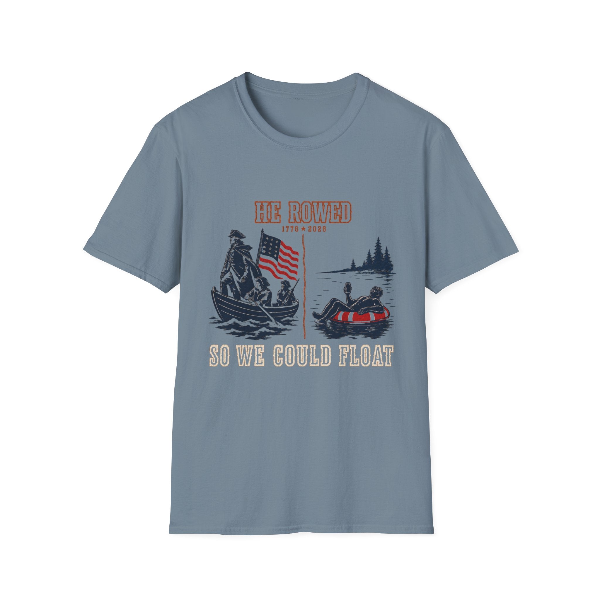 He Rowed So We Could Float T-Shirt