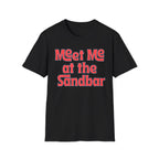 Meet Me at the Sandbar T-Shirt